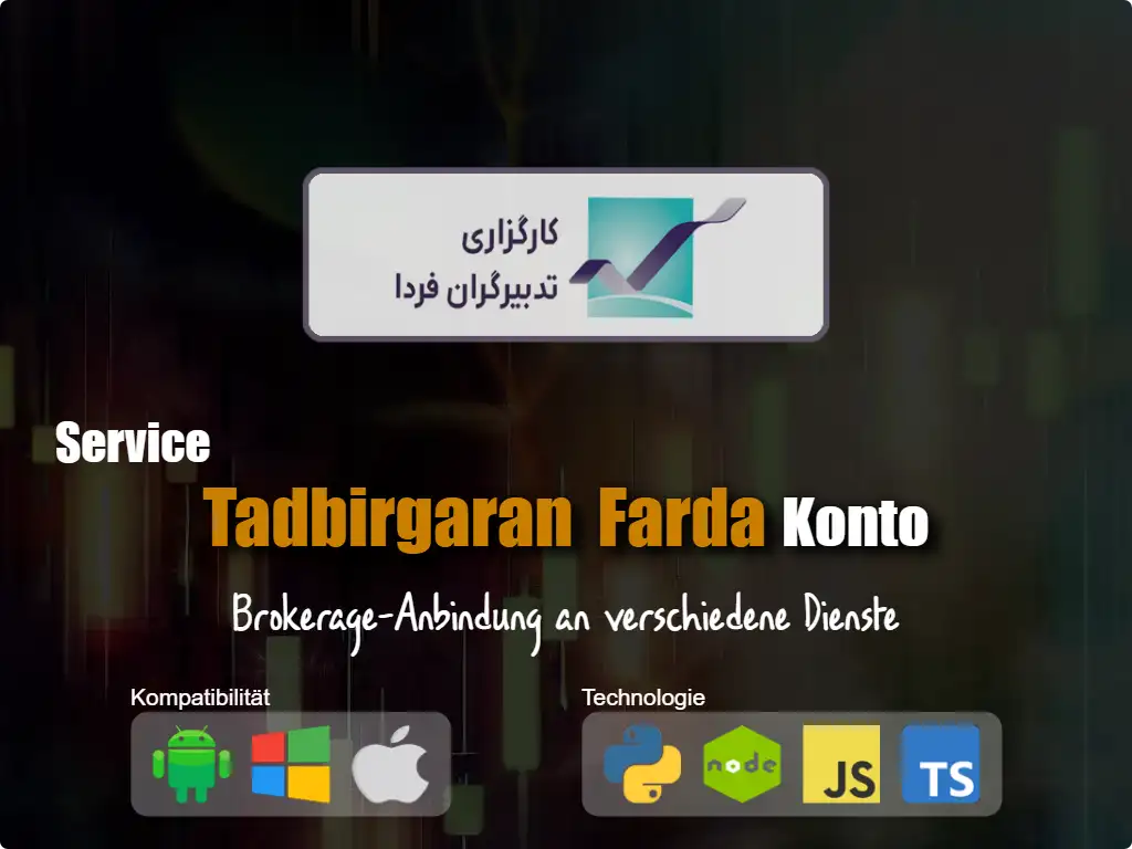 Verbinden Sie sich mit Tadbirgaran Farda Brokerage-Konto
