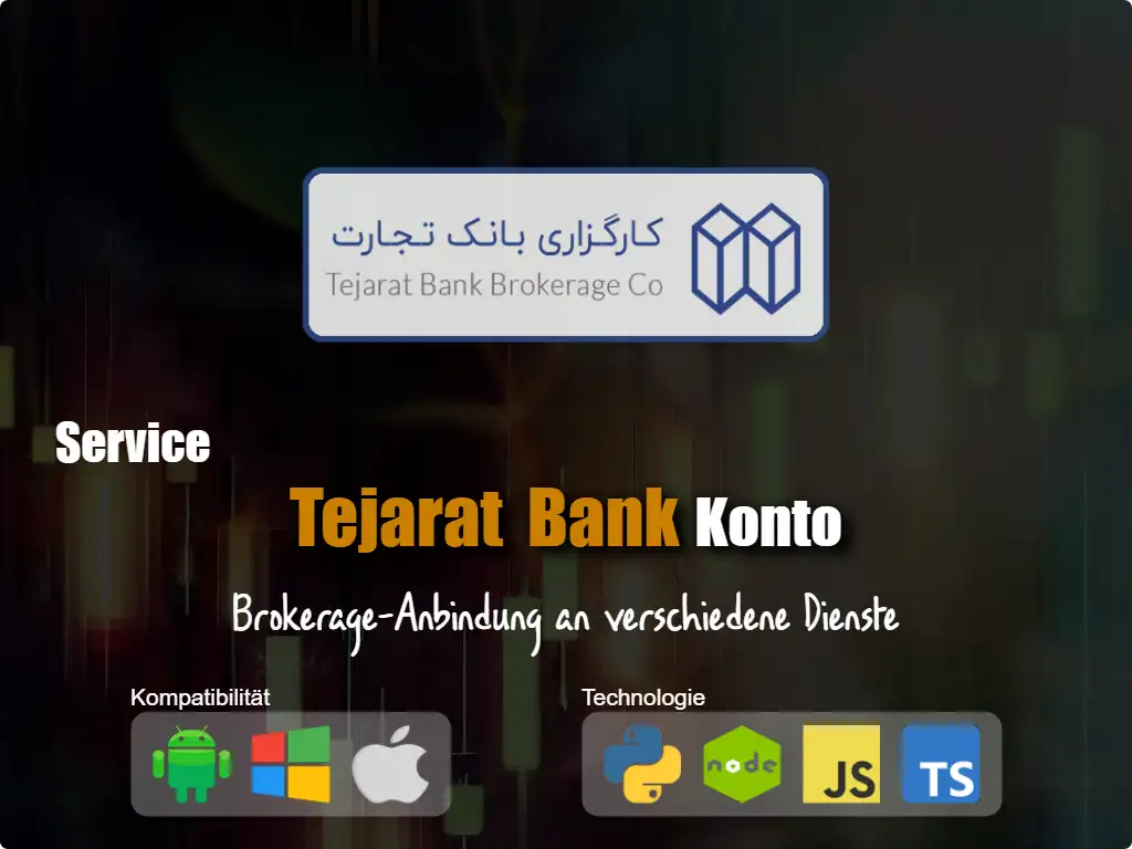 Verbinden Sie sich mit Tejarat Bank Brokerage-Konto