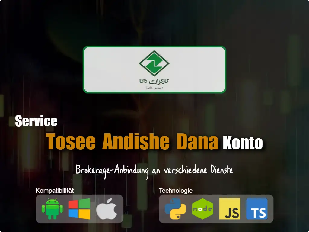 Verbinden Sie sich mit dem Brokerage-Konto Tosee Andishe Dana