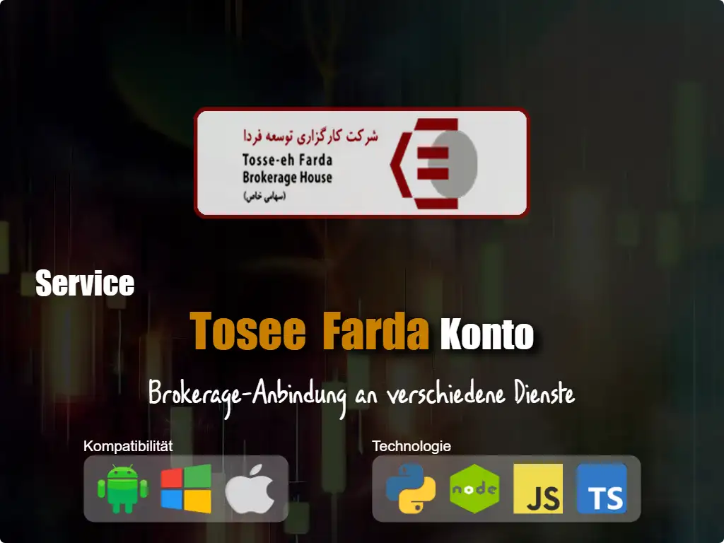 Verbinden Sie sich mit Tosee Farda Brokerage-Konto