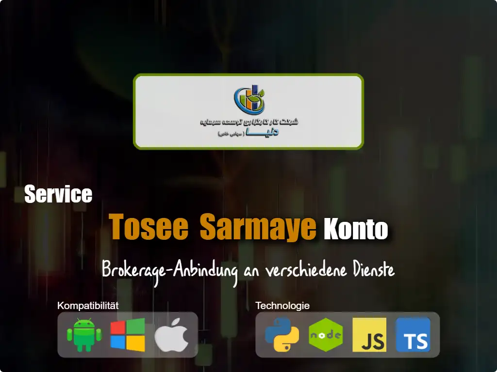 Verbinden Sie sich mit Tosee Sarmaye Brokerage-Konto