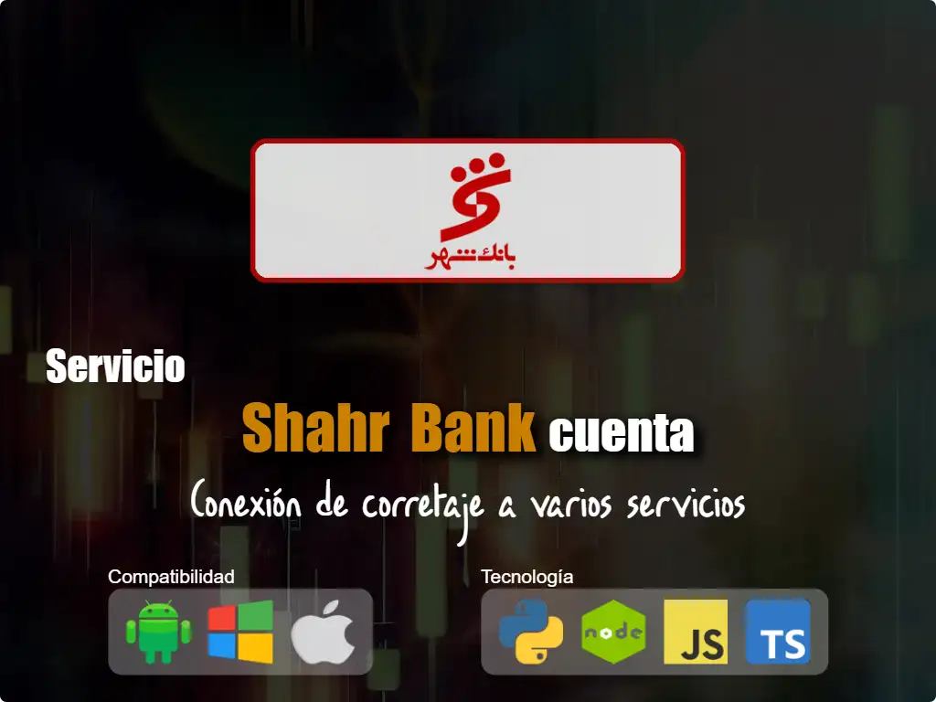 Conéctese a Shahr Bank cuenta de corretaje