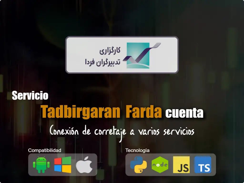 Conéctese a Tadbirgaran Farda cuenta de corretaje