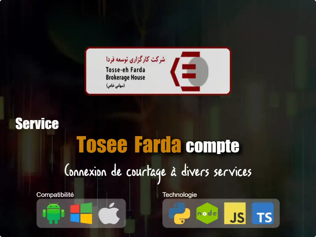 Se connecter à Tosee Farda compte de courtage