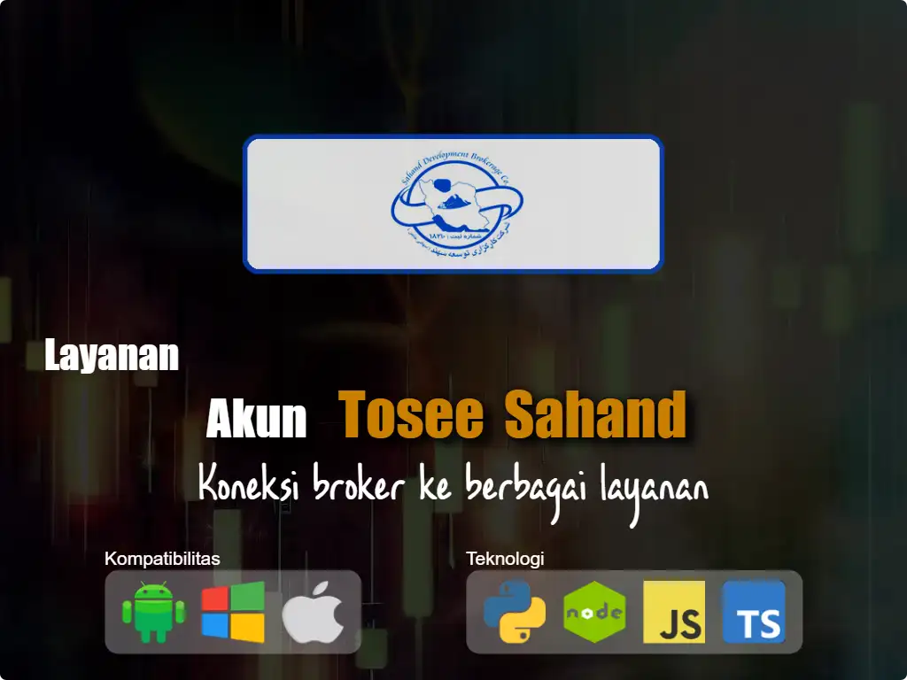 Hubungkan ke Akun Broker Tosee Sahand